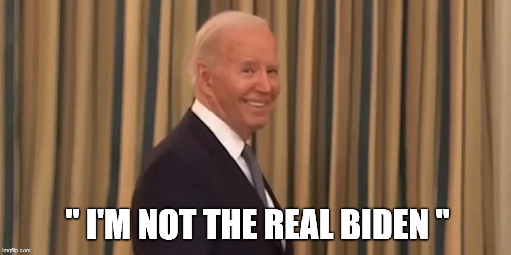 " I'M NOT THE REAL BIDEN " | made w/ Imgflip meme maker