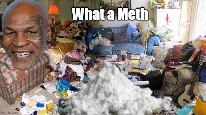 What a Meth | made w/ Imgflip meme maker