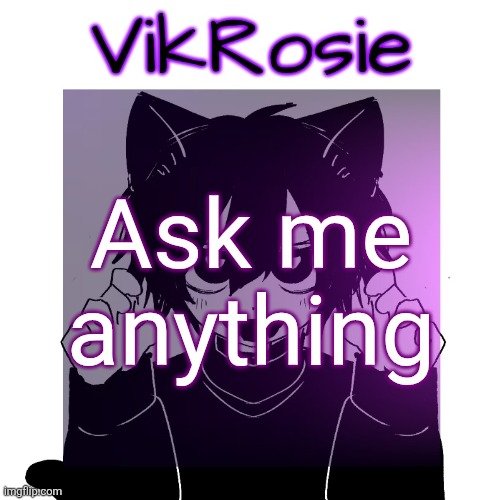 Rose's Magic 8-Ball temp | Ask me anything | image tagged in rose's magic 8-ball temp | made w/ Imgflip meme maker