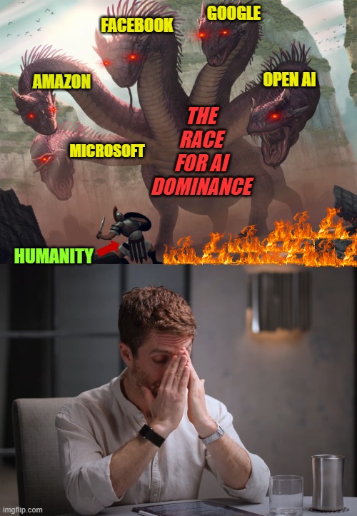 When you're a "Cassandra" and no one's listening | GOOGLE; FACEBOOK; THE RACE FOR AI DOMINANCE; OPEN AI; AMAZON; MICROSOFT; HUMANITY | image tagged in hydra,tristan harris center for humane technology,artificial intelligence,doomsday,extinction,tech | made w/ Imgflip meme maker