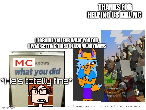 *He's totally fine* | made w/ Imgflip meme maker