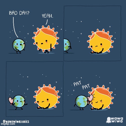 image tagged in earth,sun,bad day,oven mitt,pat,comfort | made w/ Imgflip meme maker