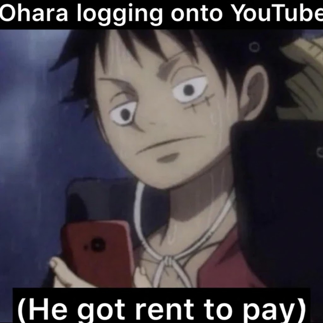 Ohara got rent to pay. Ohara makes Odd One Piece Theories Blank Meme Template