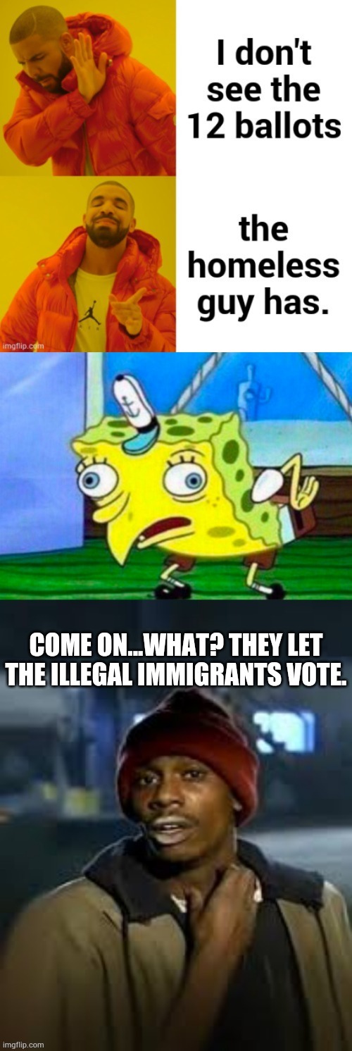 Voting In Los Angeles | image tagged in memes,politics,la,homeless,illegal immigrants,voters | made w/ Imgflip meme maker