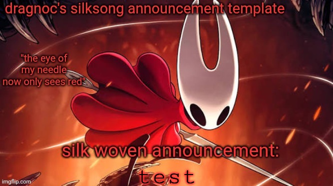 new announcement temp https://imgflip.com/m/MSMG_REFUGE | test | image tagged in dragnoc's silksong announcement temp | made w/ Imgflip meme maker