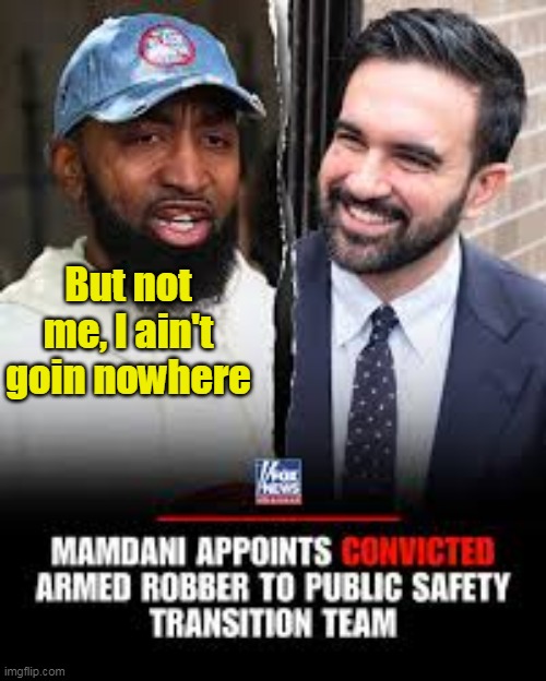 But not me, I ain't goin nowhere | made w/ Imgflip meme maker