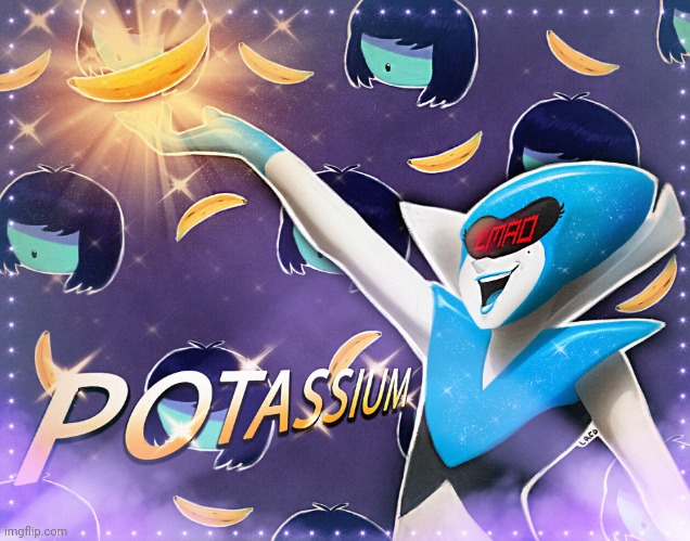 Potassium | image tagged in potassium | made w/ Imgflip meme maker