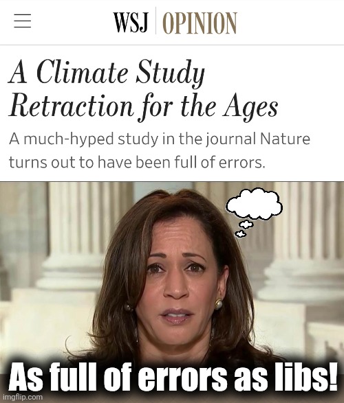 But libs will believe in the hoax forever and ever | As full of errors as libs! | image tagged in kamala harris,memes,climate change,global warming,hoax,democrats | made w/ Imgflip meme maker
