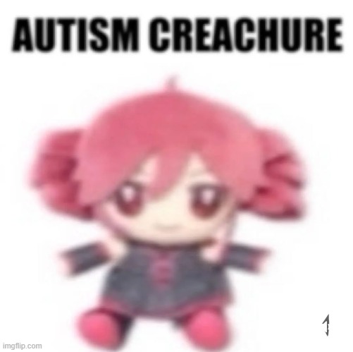 Teto Autism (me btw) | made w/ Imgflip meme maker