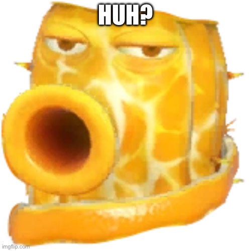 HUH? Citrus Cactus Version | HUH? | image tagged in funny,pvz,side eye | made w/ Imgflip meme maker