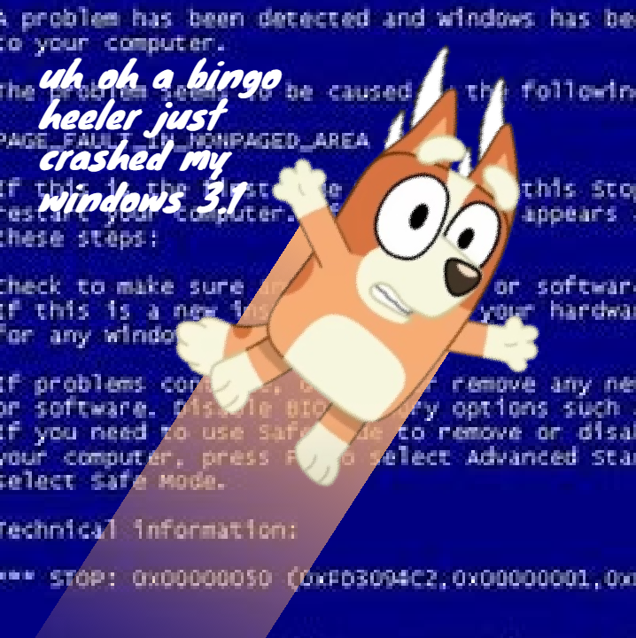 High Quality uh oh a bingo heeler just crashed my windows 3.1 Blank Meme Template