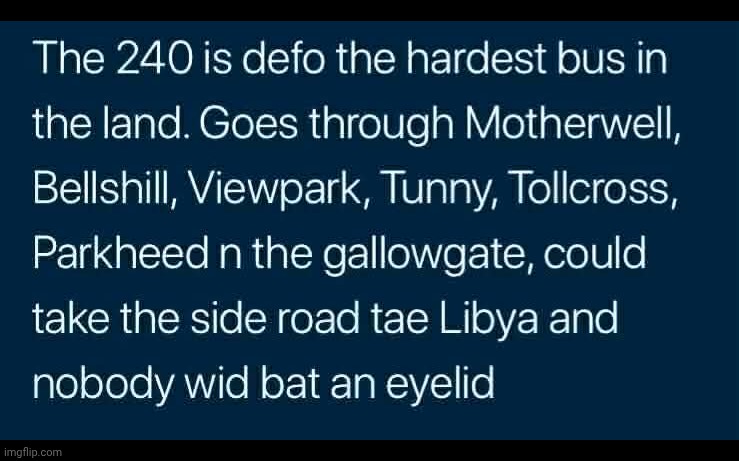 As a Glaswegian, I can confirm. | image tagged in scotland | made w/ Imgflip meme maker