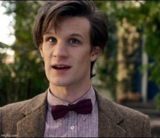11th Doctor | image tagged in 11th doctor | made w/ Imgflip meme maker
