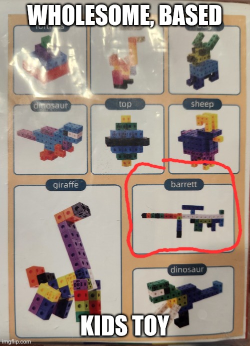 They had one job—and friggin killed it! | WHOLESOME, BASED; KIDS TOY | image tagged in toy,math,guns,kids,education,blocks | made w/ Imgflip meme maker