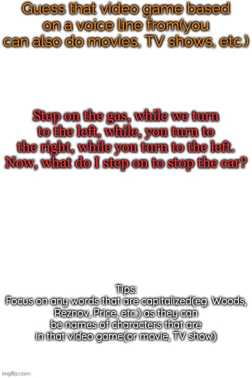 a dog rapper... with a beanie | Step on the gas, while we turn to the left, while, you turn to the right, while you turn to the left. Now, what do I step on to stop the car? | image tagged in guess that video game based on a voice line from it | made w/ Imgflip meme maker
