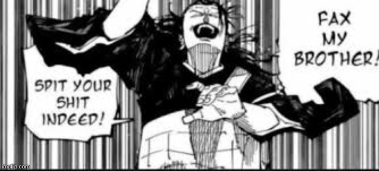 Geto Fax my brother spit your shit indeed! | image tagged in geto fax my brother spit your shit indeed | made w/ Imgflip meme maker