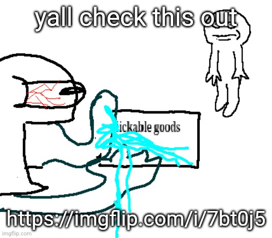 lickable goods | yall check this out; https://imgflip.com/i/7bt0j5 | image tagged in lickable goods | made w/ Imgflip meme maker