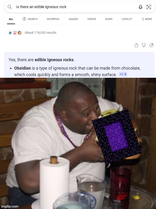 edible obsidian | image tagged in funny | made w/ Imgflip meme maker