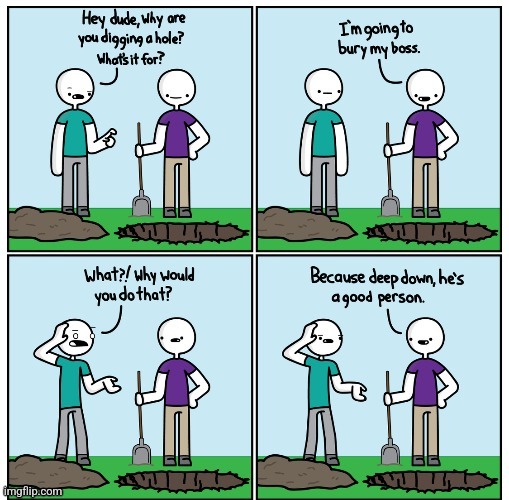 If deep down is hell, he could be a saint compared to the other guys there | made w/ Imgflip meme maker