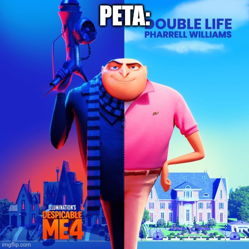 Double Life | PETA: | image tagged in double life | made w/ Imgflip meme maker