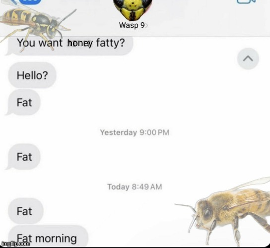 @wasp 9 | made w/ Imgflip meme maker