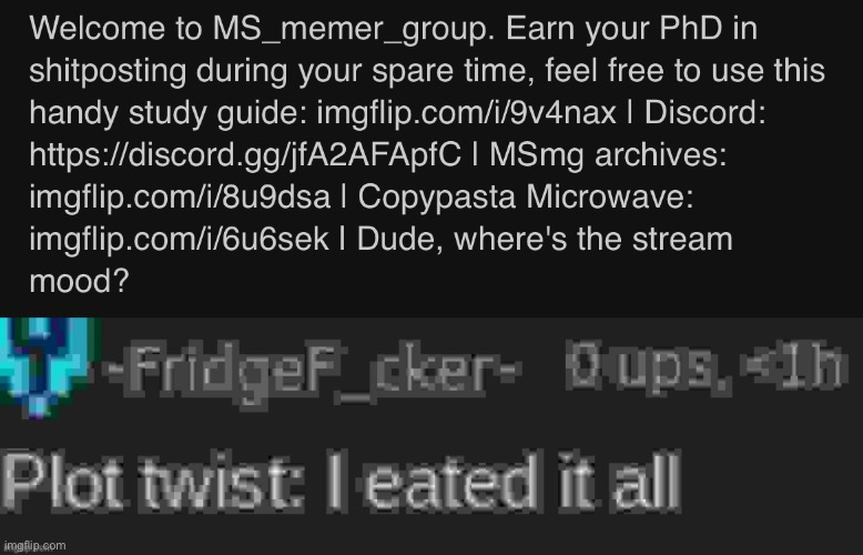 image tagged in plot twist i eated it all | made w/ Imgflip meme maker