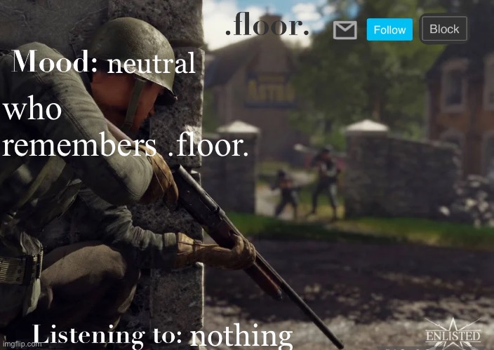 theres gotta be some 2023 users who remember him | neutral; who remembers .floor. nothing | image tagged in floor announcement template fixed | made w/ Imgflip meme maker