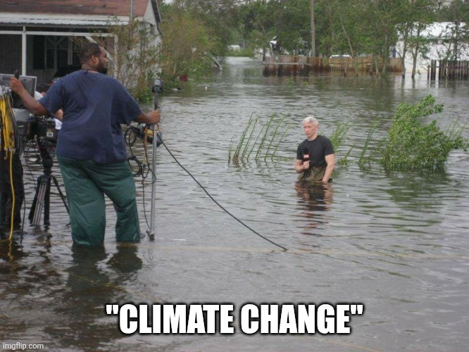 "CLIMATE CHANGE" | image tagged in cnn's exaggerated flood coverage | made w/ Imgflip meme maker