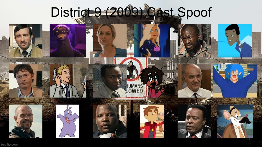 District 9 (2009) Cast Spoof | image tagged in district 9,spoof cast,meme | made w/ Imgflip meme maker