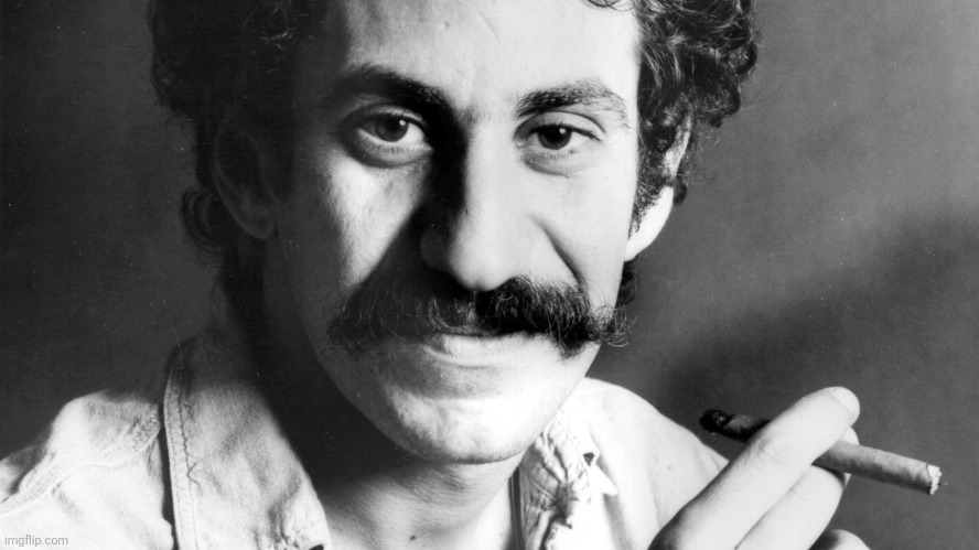 Jim Croce | image tagged in jim croce | made w/ Imgflip meme maker