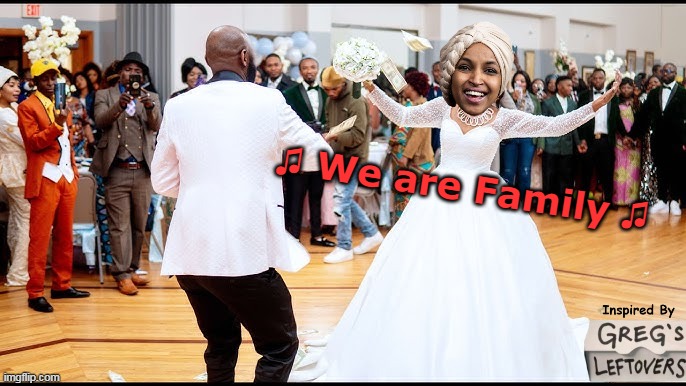 All fun and games til they decided to date other Siblings | ♫ We are Family ♫ | image tagged in ihlan omar wedding meme | made w/ Imgflip meme maker