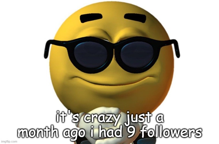 waiting | it's crazy just a month ago i had 9 followers | image tagged in waiting | made w/ Imgflip meme maker
