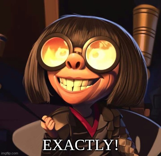 Exactly | EXACTLY! | image tagged in exactly | made w/ Imgflip meme maker