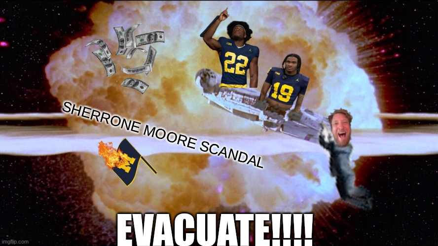 Sherrone Moore fired meme | SHERRONE MOORE SCANDAL; EVACUATE!!!! | image tagged in memes,michigan sucks,college football,nfl memes,ohio state buckeyes,michigan | made w/ Imgflip meme maker