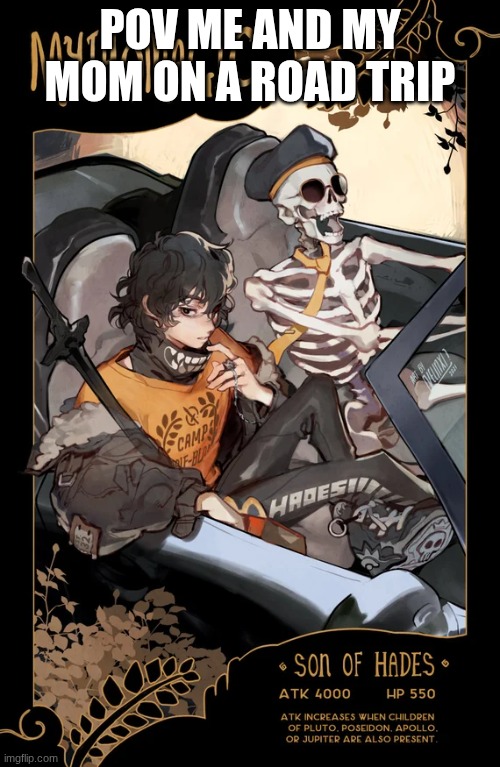 MEEEEE | POV ME AND MY MOM ON A ROAD TRIP | made w/ Imgflip meme maker