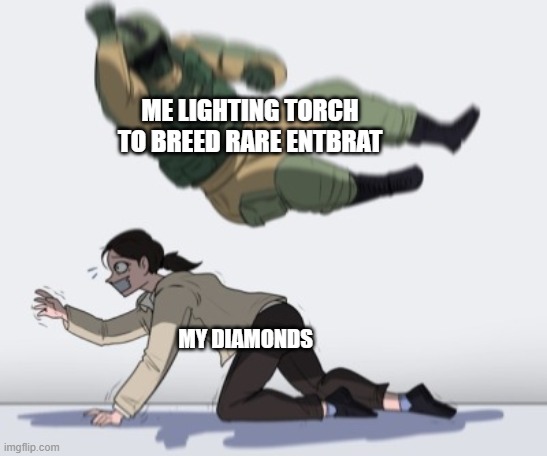 I NEEEEEEEEEEED IIIIIIIIIT | ME LIGHTING TORCH TO BREED RARE ENTBRAT; MY DIAMONDS | image tagged in stopping from getting,my singing monsters | made w/ Imgflip meme maker