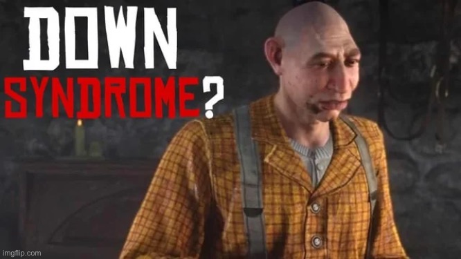 down syndrome? Blank Meme Template