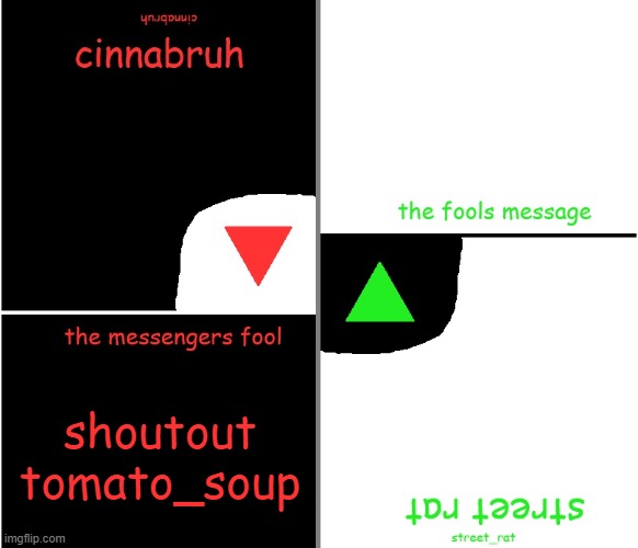 street rat n cinnabruh announcement | shoutout tomato_soup | image tagged in street rat n cinnabruh announcement | made w/ Imgflip meme maker