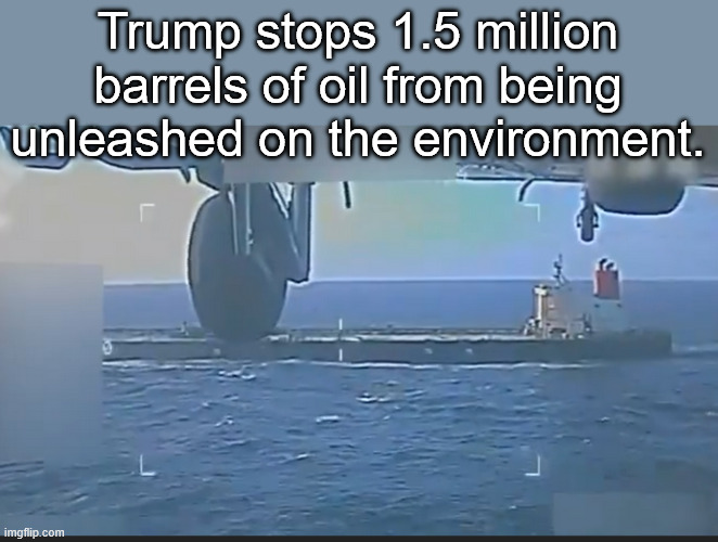 Where's Greta? It's all about the spin. | Trump stops 1.5 million barrels of oil from being unleashed on the environment. | made w/ Imgflip meme maker