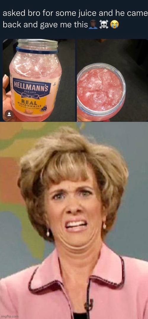 Mayonnaise juice | image tagged in grossed out,mayo,juice,mayonnaise,cursed image,memes | made w/ Imgflip meme maker
