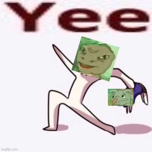 YEE | image tagged in yeet the child,yee,memes | made w/ Imgflip meme maker