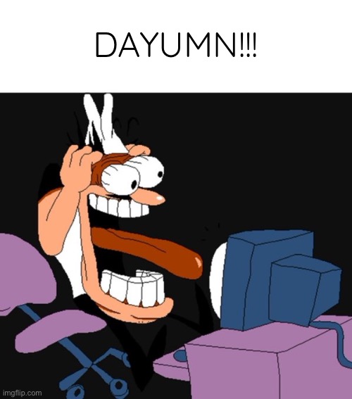 zamn | DAYUMN!!! | image tagged in zamn | made w/ Imgflip meme maker