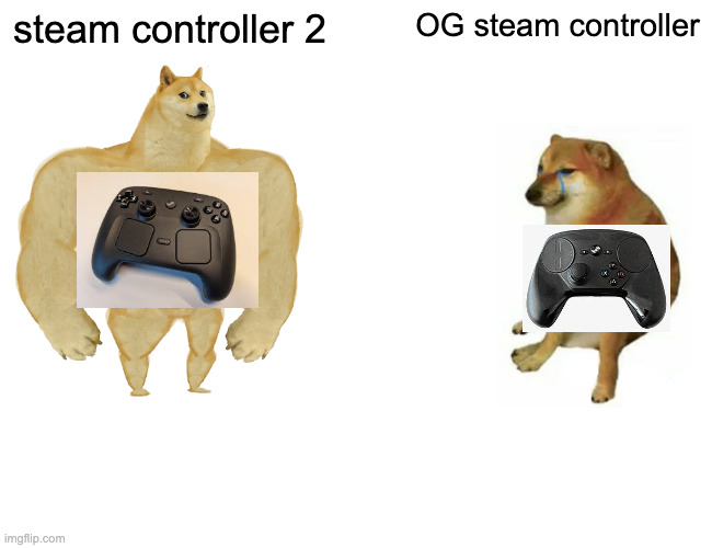 Buff Doge vs. Cheems | steam controller 2; OG steam controller | image tagged in memes,buff doge vs cheems,valve | made w/ Imgflip meme maker