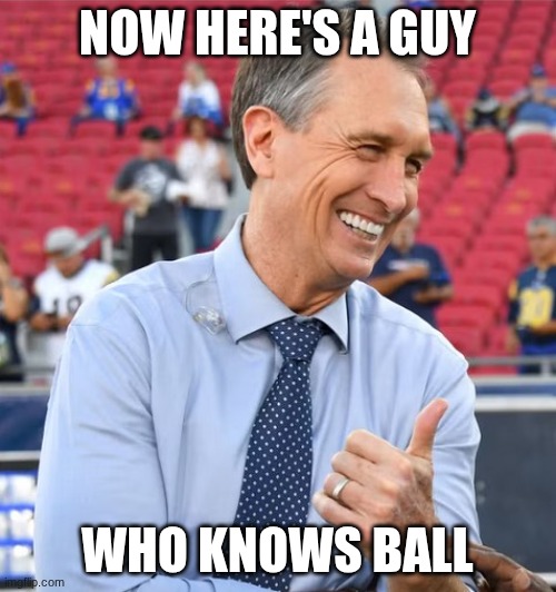 Now Here's a Guy | NOW HERE'S A GUY WHO KNOWS BALL | image tagged in now here's a guy | made w/ Imgflip meme maker