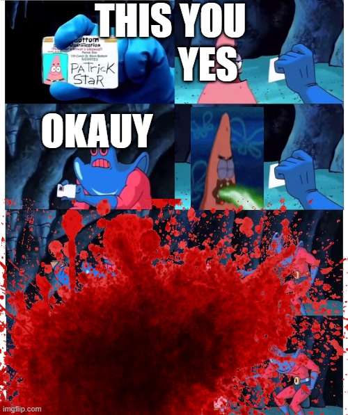 My fun meme | THIS YOU
          YES; OKAUY | made w/ Imgflip meme maker