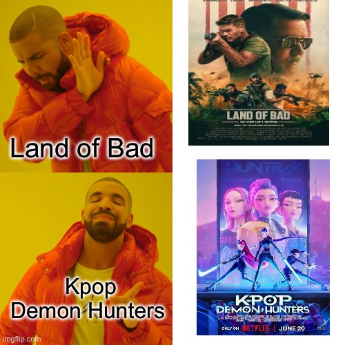 Kpop Demon Hunters Meme | Land of Bad; Kpop Demon Hunters | image tagged in memes,drake hotline bling,kpop fans be like | made w/ Imgflip meme maker