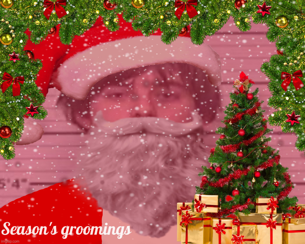 Season's Groomings with Maze | image tagged in season's groomings with maze | made w/ Imgflip meme maker