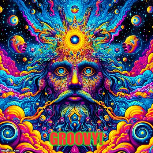 GROOVY! | made w/ Imgflip meme maker