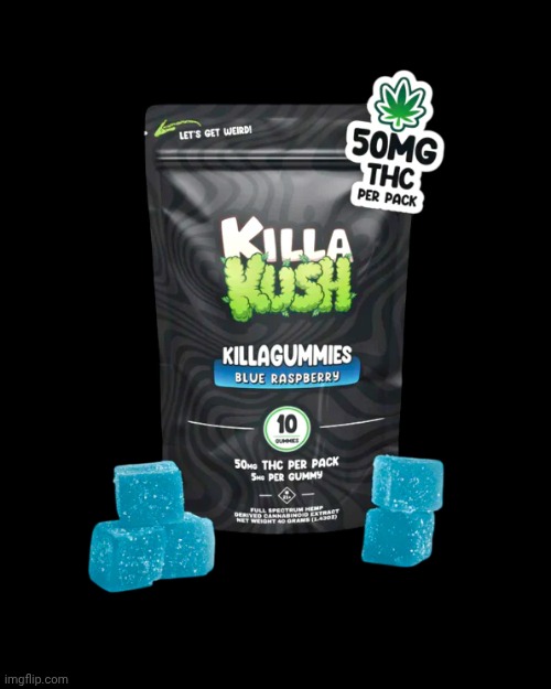 Killa kush | image tagged in killa kush | made w/ Imgflip meme maker