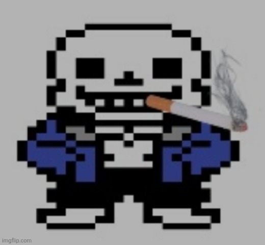 Yw for this template | image tagged in sans of cigarette | made w/ Imgflip meme maker